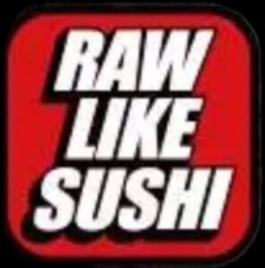 RAW LIKE SUSHI